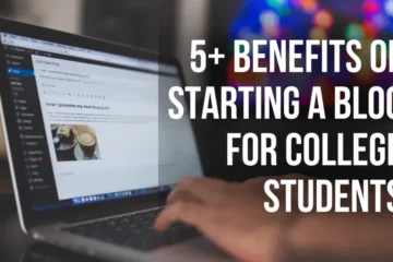 Why students should blog: 6 powerful benefits