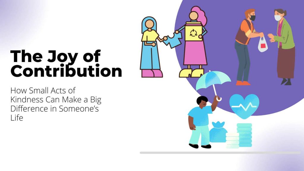 The joy of helping others: How small acts make a big difference