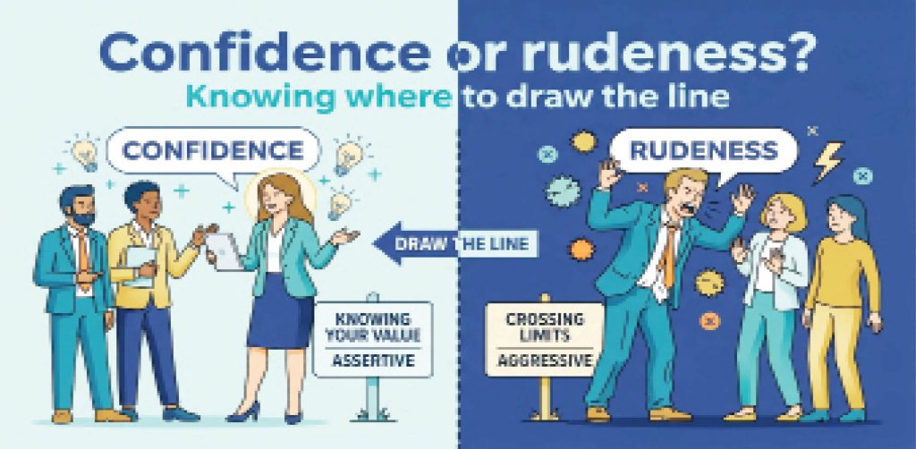 Confidence or rudeness? Knowing where to draw the line